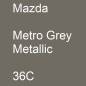 Preview: Mazda, Metro Grey Metallic, 36C.